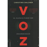 Voz - El Silencio Puede Ser Ensordecedor, De Dalcher, Christina. Roca Editorial En Español