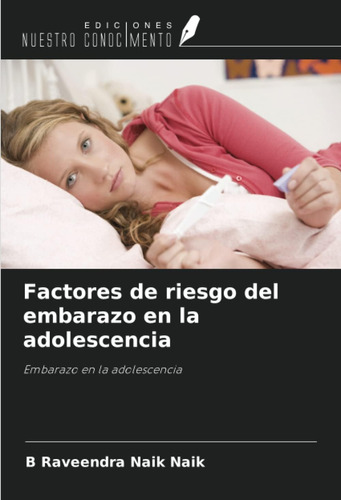 Libro: Factores De Riesgo Del Embarazo En La Adolescencia: E