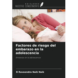 Libro: Factores De Riesgo Del Embarazo En La Adolescencia: E