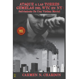 Libro: Ataque A Las Torres Gemelas Del Wtc En Ny:: Sufrimien