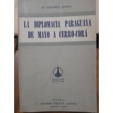 La Diplomacia Paraguaya Mayo A Cerro-corá Sanchez Quell B1