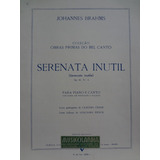 Partitura Canto Piano Serenata Inutil Op 84 Nº 4 J. Brahms 