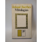 Mitologias Roland Barthes Siglo Xxi