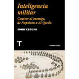 Libro Inteligencia Militar - John Keegan - Turner