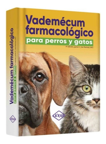 Vademécum Farmacológico Para Perros Y Gatos. Ian Ramsey 