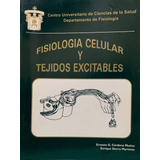Fisiología Celular Y Tejidos Excitables - Ernesto G. Cardona