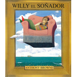 Willy El Soñador - Browne, Anthony