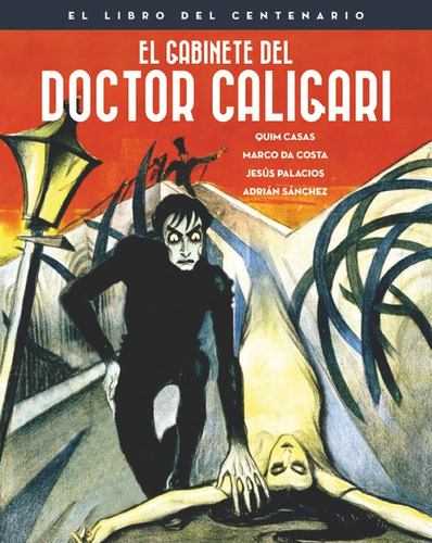 El Gabinete Del Doctor Caligari. El Libro Del Centenario, De Casas, Quim. Editorial Notorious Ediciones, Tapa Dura En Español