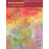 Concertino In Latin Styles Solo With Piano Accompaniment (st