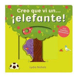 Libro Creo Que Vi Un ¡elefante