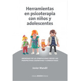 Herramientas En Psicoterapia Con Niños Y Adolescente-novedad