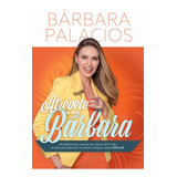 Atrevete A Ser Barbara (un Desafio Para Superar Las Marcas D