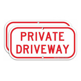 (2 Pack) Private Driveway Sign .40 Rust Free Aluminum 12 X 6