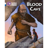 Blood Cave - Band 10/band 16 - Big Cat Progress Kel, De Mayhew,jon & Bacchin,giorgio. Editorial Harper Collins Publishers Uk En Inglés