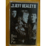 Cassette The Jeff Healey Band Hell To Pay + Inserto Ed Usa 