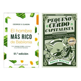 Hombre Más Rico Babilonia B + Pequeño Cerdo Capitalista