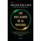 Las Diez Claves De La Realidad Frank Wilczek Crítica