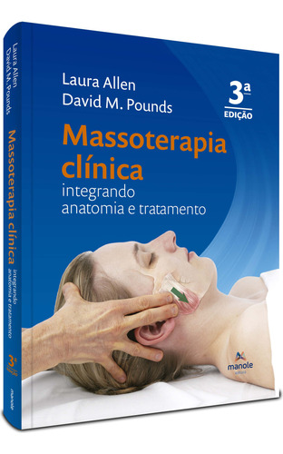 Massoterapia Clinica - 03ed/22-allen, Laura E Pounds, David