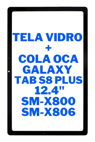 Tela Vidro Frontal S/ Touch Display Tab S8 Plus Sm-x800 X806