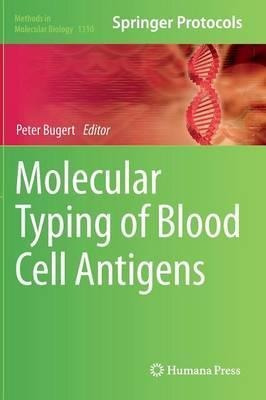 Molecular Typing Of Blood Cell Antigens - Peter Bugert