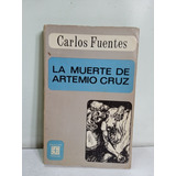 La Muerte De Artemio Cruz - Carlos Fuentes - Lit Lat. 