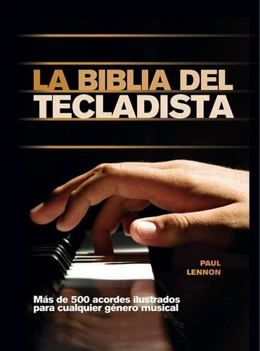 La Biblia Del Tecladista - Paul Lennon