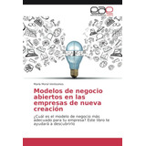 Libro: Modelos De Negocio Abiertos En Las Empresas De Nueva
