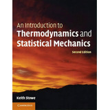 An Introduction To Thermodynamics And Statistical Mechanics, De Keith Stowe. Editorial Cambridge University Press, Tapa Blanda En Inglés