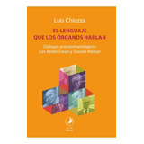 Libro - El Lenguaje Que Los Órganos Hablan - Chiozza, Luis