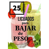 25 Licuados Para Bajar De Peso - Escobedo, Laura, De Escobedo, Laura. Editorial Independently Published En Español