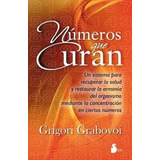 Números Que Curan, De Grigori Grabovoi. Editorial Sirio En Español