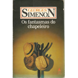 Livro Os Fantasmas Do Chapeleiro, Georges Simenon