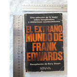 El Extraño Mundo De Frank Edwards Recopilaciòn D Rory Stuart