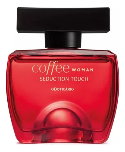 Perfume Coffee Woman Seduction Touch 100ml O Boticário