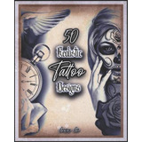 Libro 50 Realistic Tattoo Designs - Leezey Lee