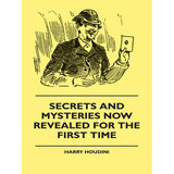 Libro Secrets And Mysteries Now Revealed For The First Ti...