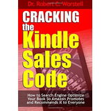 Cracking The Kindle Sales Code How To Search Engine Optimize