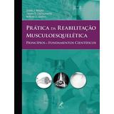 Livro - Pratica Da Reabilitação Musculoesquelética