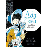 Ana Goth Y Los Aullidos Misteriosos - Chris Riddell