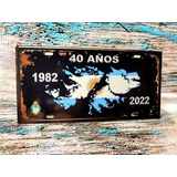 Cartel De Chapa Islas Malvinas 40 Años Apto Exterior