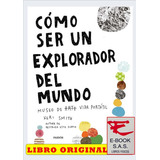 Cómo Ser Un Explorador Del Mundo, De Keri Smith. Editorial Paidós, Tapa Blanda En Español
