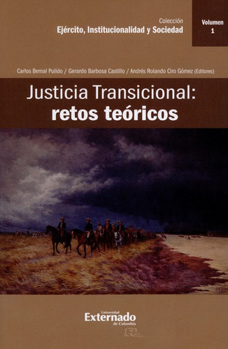 Justicia Transicional (vol 1) Retos Teoricos, De Barbosa Castillo, Gerardo. Editorial Universidad Externado De Colombia, Tapa Blanda, Edición 1 En Español, 2016