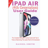 Libro: iPad Air (4th Generation) User Guide: The Il