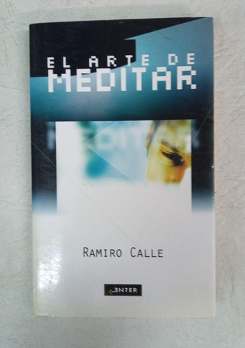 El Arte De Meditar - Ramiro Calle - Enter