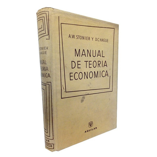 Manual De Teoria Economica - A.w. Stonier / D.c. Hague