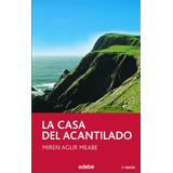 Libro: La Casa Del Acantilado. Agur Meabe, Miren. Edebe