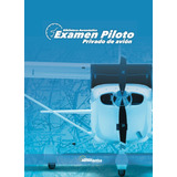 Examen Piloto Privad. Biblioteca Aeronáutica Tienda Oficial!