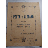 Poeta Y Aldeano. Sinfonía Para Piano. Partitura. 52076.