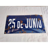 Antiguo Cartel Enlozado Bombé Calle 25 De Junio 50x25cm