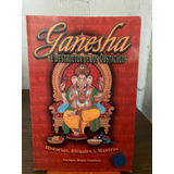 Ganesha El Destructor De Los Obstáculos